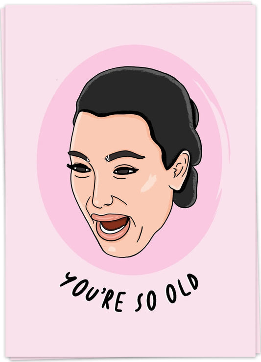 YOUR´RE SO OLD - KARTE